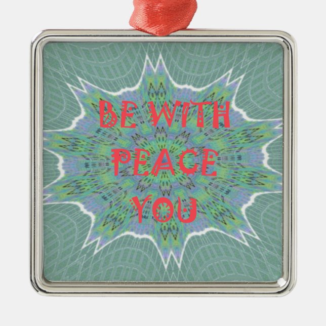Peace Be With You Inspirational Graphic Art Text Metal Ornament (Front)
