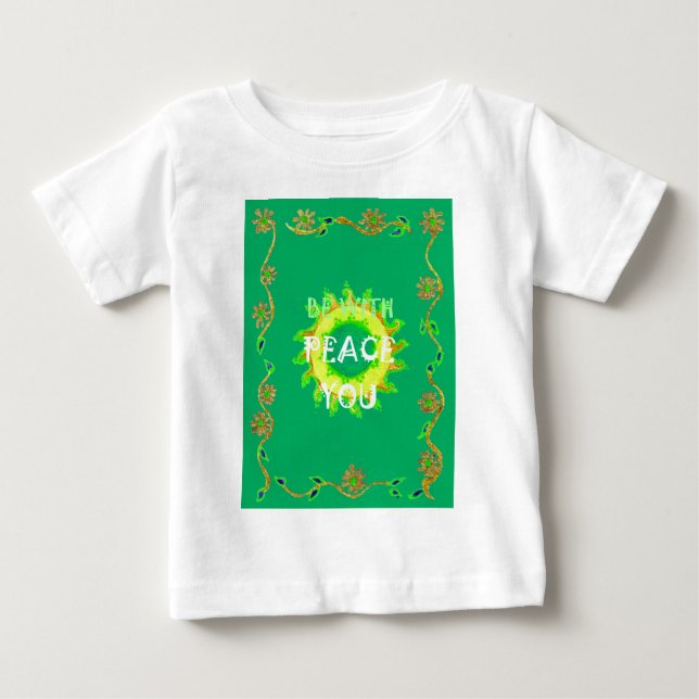 Peace Be With You: Inspirational Green and Yellow  Baby T-Shirt (Front)