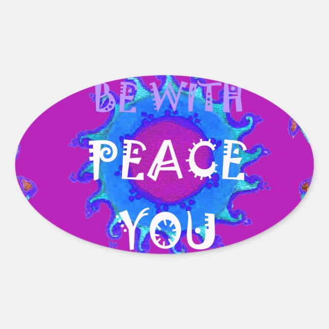 Peace Be With You Inspirational Print Oval Sticker (Front)
