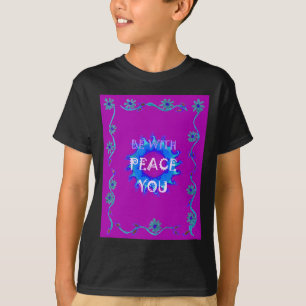 Peace Be With You Inspirational Text Art Pattern T-Shirt