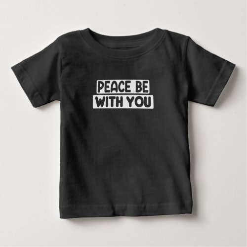 Peace Be With You Islamic Muslim Arabic Gift Baby T_Shirt