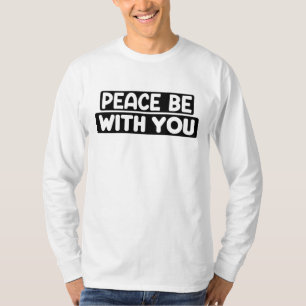 Peace Be With You Islamic Muslim Arabic Gift T-Shirt