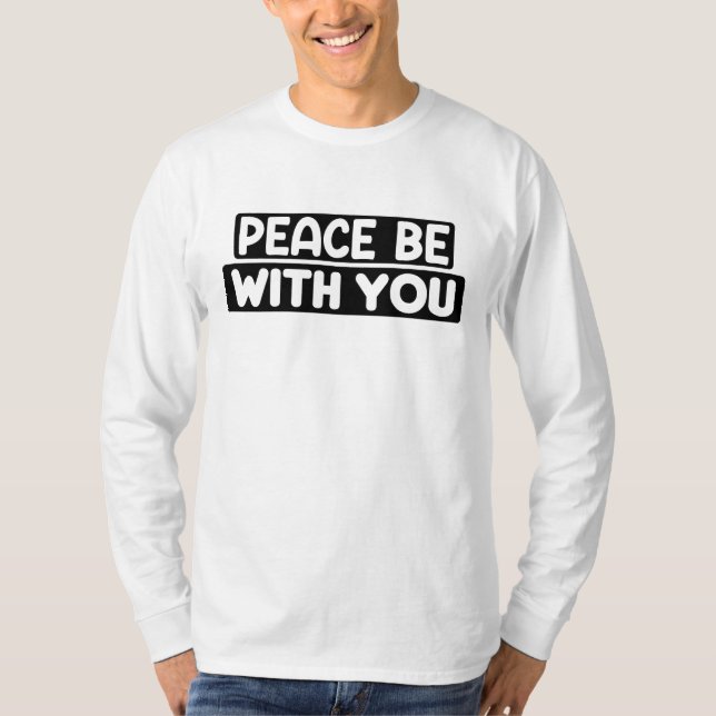Peace Be With You Islamic Muslim Arabic Gift T-Shirt (Front)