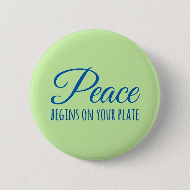 "Peace begins on your plate" button (Front)
