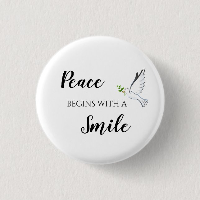 Peace begins with a smile dove quote button (Front)