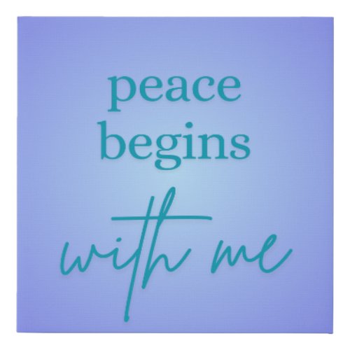 Peace Begins With Me Wall Art