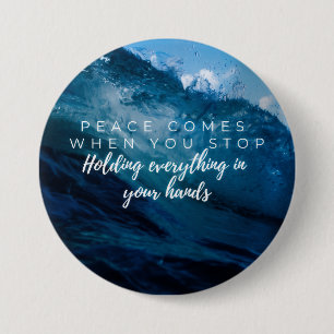 Peace comes when... Christian typography Button