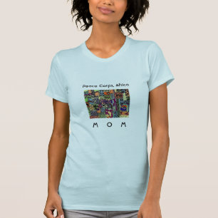 Peace Corps Africa Mom W. TShirt Artwork