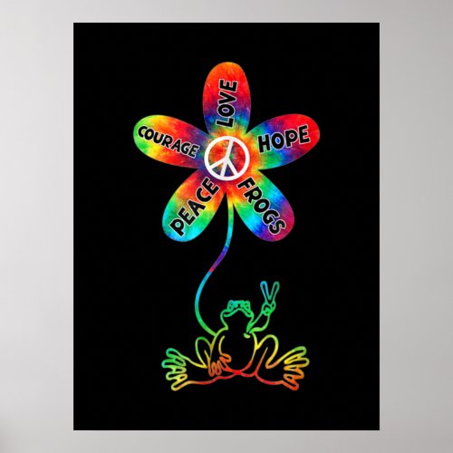 Peace Courage Love Hope Frogs Hippie Poster