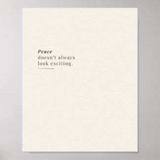 Peace Doesn't Always Look Exciting  Poster