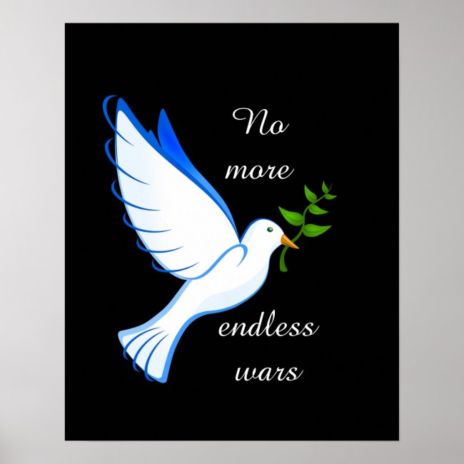 Peace Dove No More Endless Wars Poster