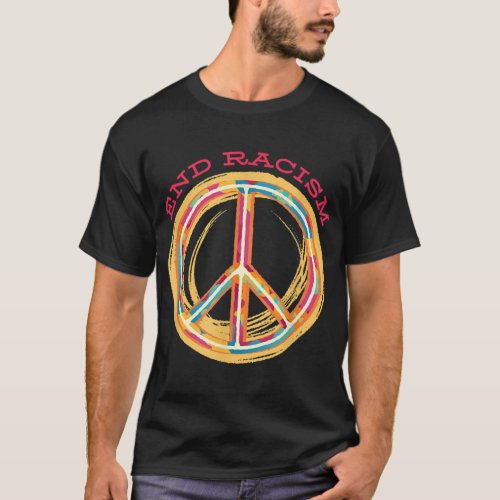 Peace_ End Racism T_Shirt