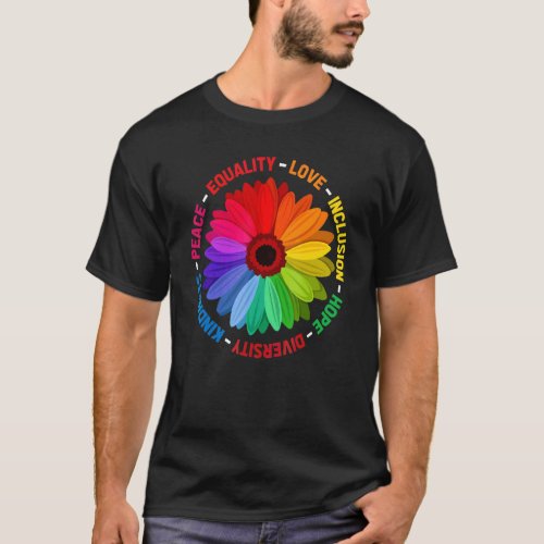 Peace Equality Love Inclusion Hope Diversity Kindn T_Shirt