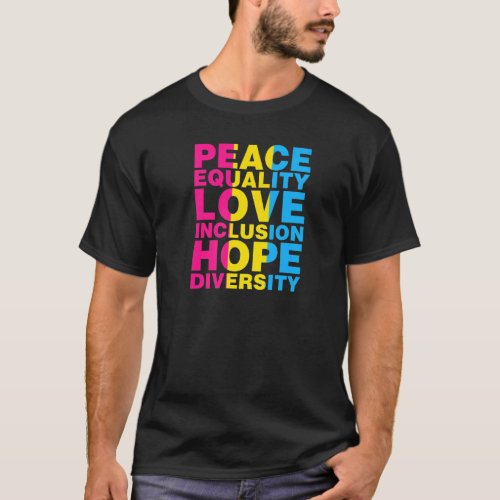 Peace Equality Love Inclusion Hope Diversity Panse T_Shirt