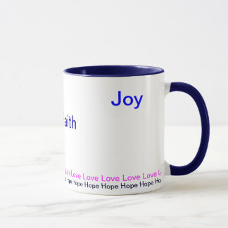 Peace Faith Joy- Hope and Love mug