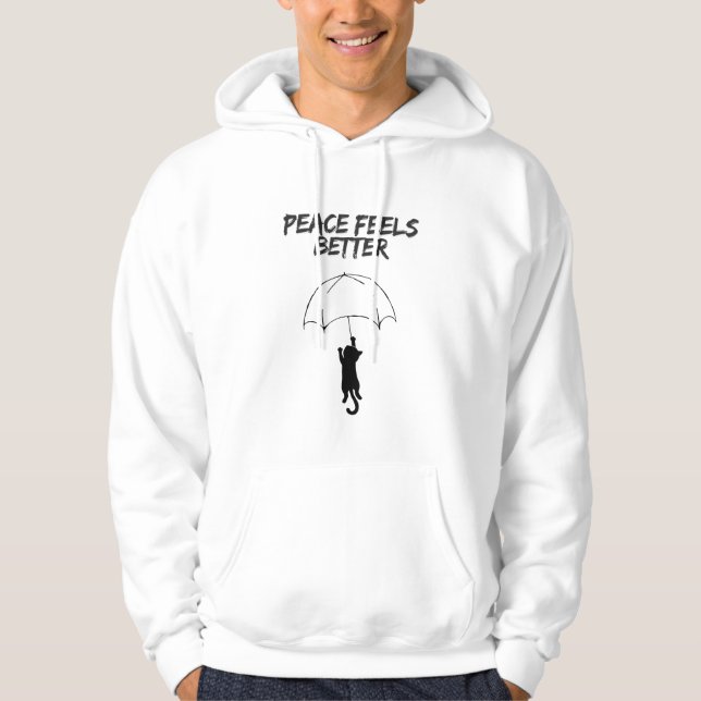 Peace Feels Better Editable - Quote Cat Hoodie (Front)