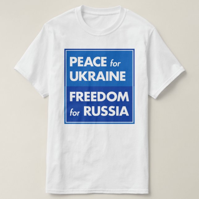 Peace for Ukraine Freedom for Russia T-Shirt (Design Front)