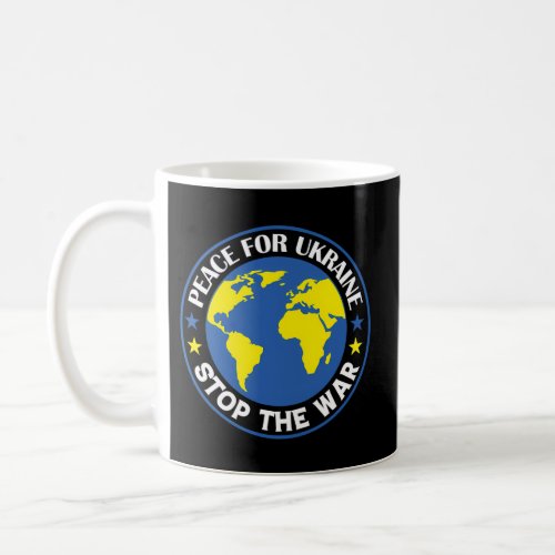 Peace For Ukraine Stop The War Coffee Mug