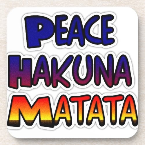 Peace Hakuna Matata Gifts Products Beverage Coaster