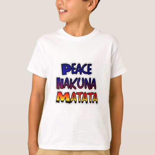 Peace Hakuna Matata Gifts Products T_Shirt