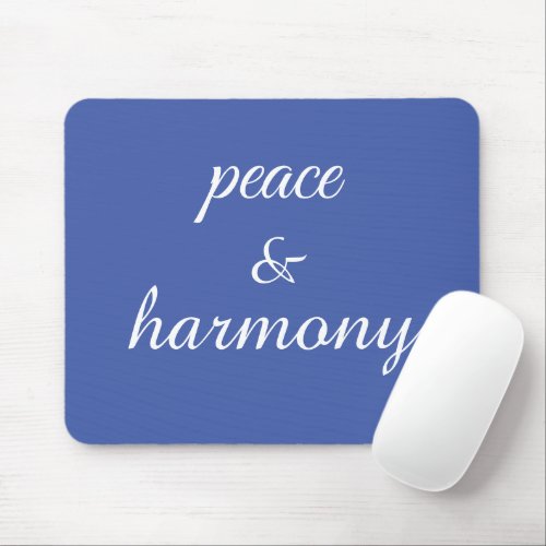 Peace  Harmony in Blue  White Mouse Pad