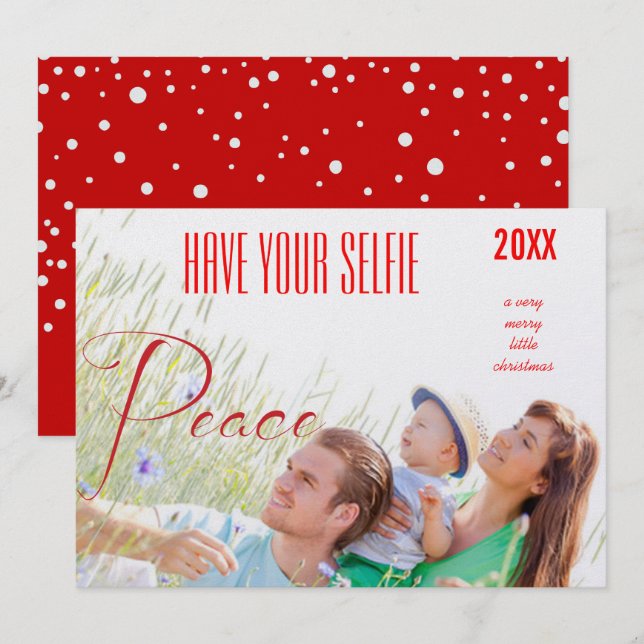 Peace Holiday Have Your Selfie and Very Merry (Front/Back)