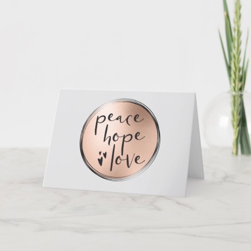 Peace Hope Love Chic Simple Rose Gold Business Holiday Card