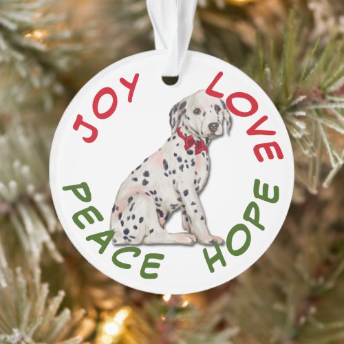 Peace Hope Love Dalmatian Puppy Dog Ornament