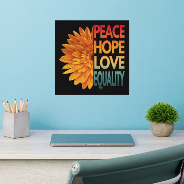 PEACE HOPE LOVE EQUALITY WALL DECAL  (Home Office 2)