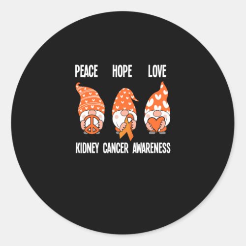 Peace Hope Love Gnomes Kidney Cancer Awareness Classic Round Sticker