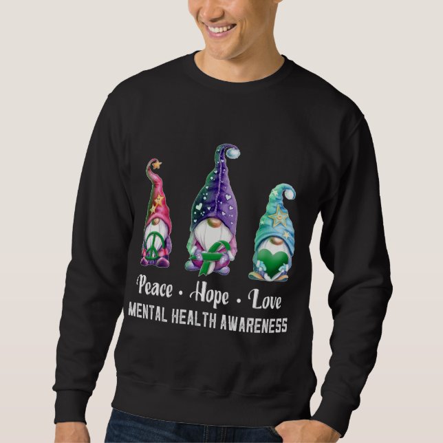 Peace Hope Love Gnomes Mental Health Awareness Sweatshirt (Front)