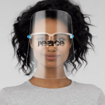 Peace in street style font face shield