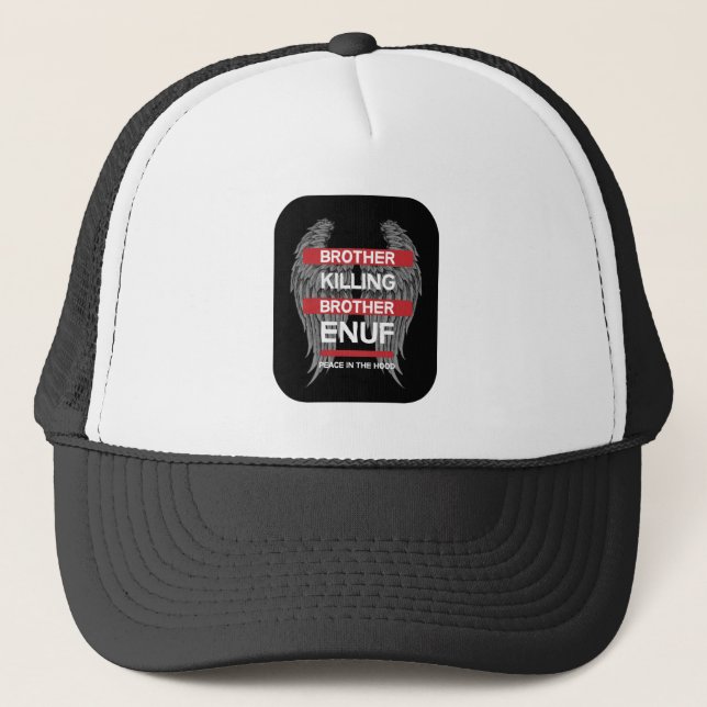 Peace In The Hood | End Gun Violence | Education M Trucker Hat (Front)