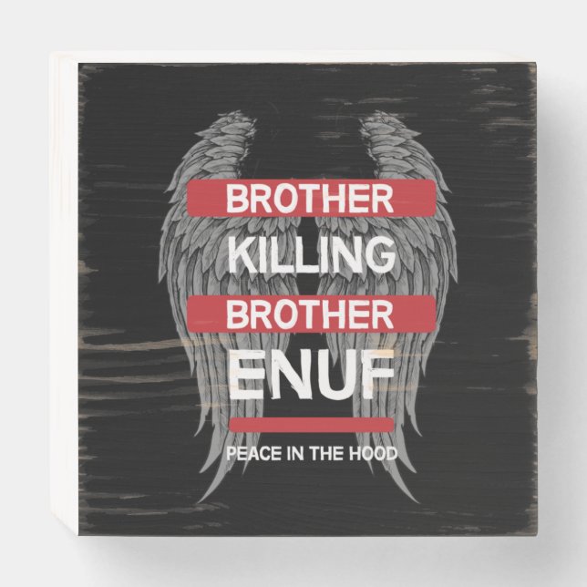 Peace In The Hood | End Gun Violence | Education M Wooden Box Sign (Front Horizontal)