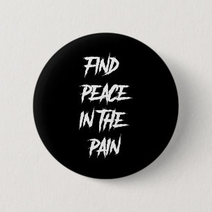 Peace In The Pain Mental Health Suicide Awareness  Button