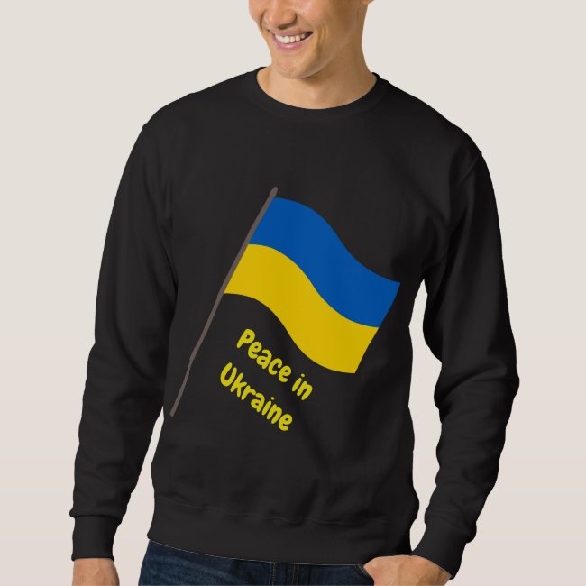Peace in Ukraine Blue and Yellow Flag Sweatshirt