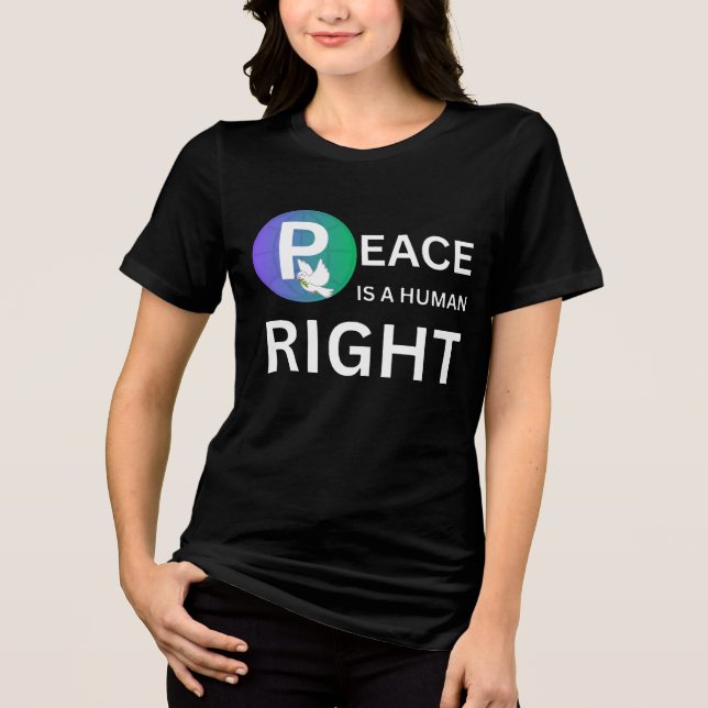 Peace Is a Human Right | Dove and Earth Symbol Tri-Blend Shirt (Front)