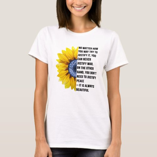 Peace Is Always Beautiful Ukraine Sunflower T_Shirt