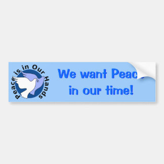 Peace is in Our Hands bumper sticker