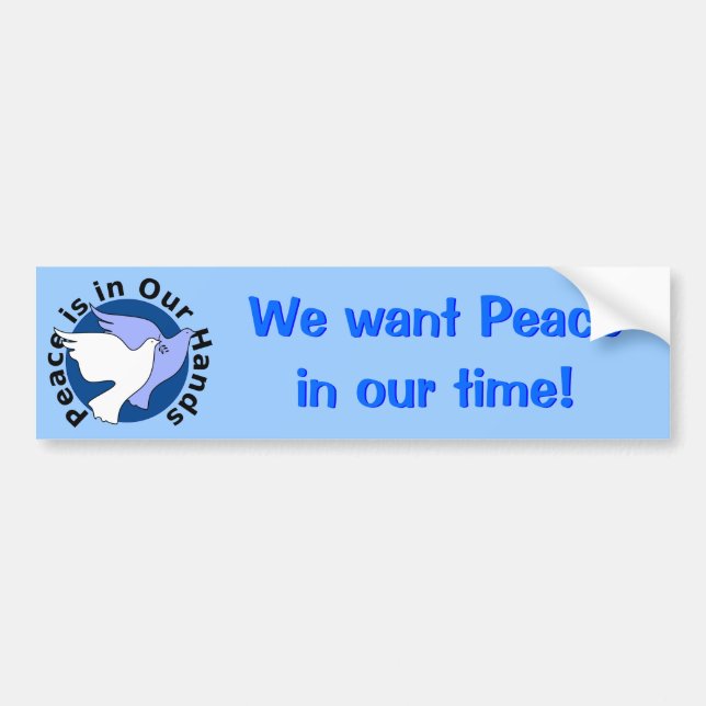 Peace is in Our Hands bumper sticker (Front)