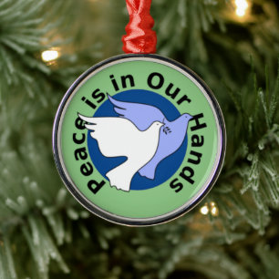 Peace is in our hands metal ornament