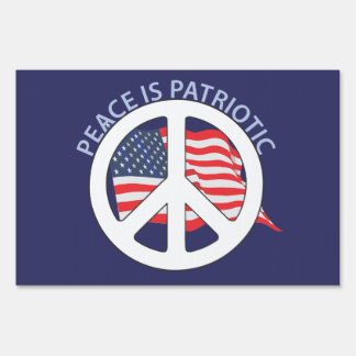 Peace is Patriotic Yard Sign