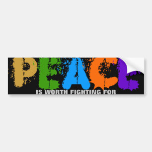 PEACE IS WORTH FIGHTING FOR BUMPER STICKER