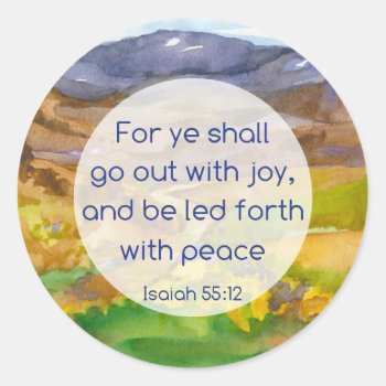 Peace Joy Bible Verse Isaiah 55 12 Mountains Classic Round Sticker by CountryGarden at Zazzle