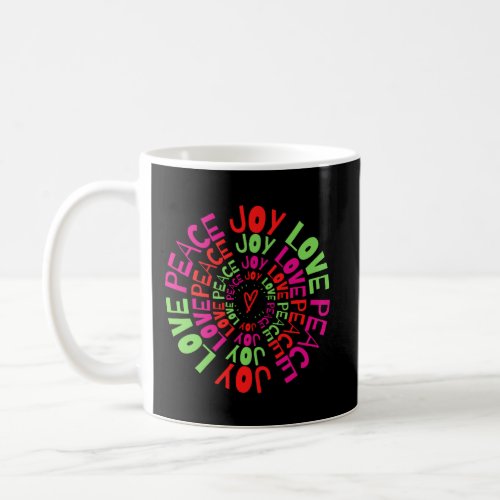 Peace Joy Love Holiday Celebration Statement Coffee Mug