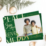 Peace Joy Love Merry Everything Type Border Photo Foil Holiday Card<br><div class="desc">Simple,  elegant,  and bold typographic focus border rose gold foil photo Christmas card. The design features a single photo design with different cheerful words displayed in a border design around the photo gold foil. Customize with your family signature and year. Design by Moodthology papery.</div>