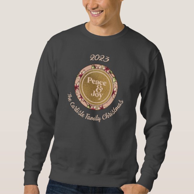 Peace & Joy Pink Gold Family Name Christmas Sweatshirt (Front)