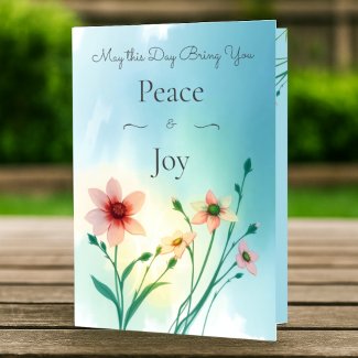 Peace & Joy Summer Spring Flowers Birthday