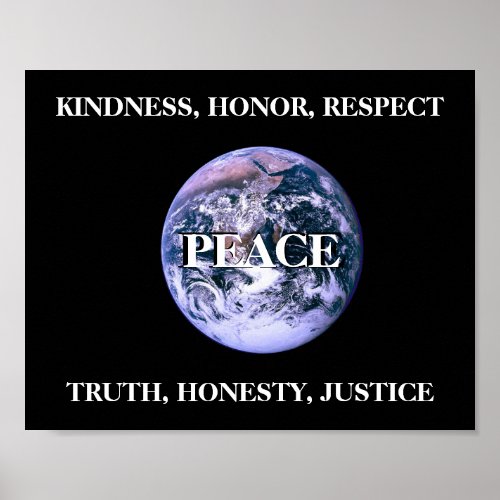 Peace Kindness Honor Respect Truth Honesty Justice Poster
