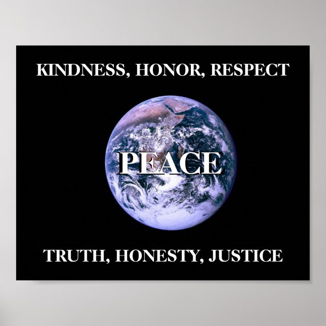 Peace Kindness Honor Respect Truth Honesty Justice Poster (Front)